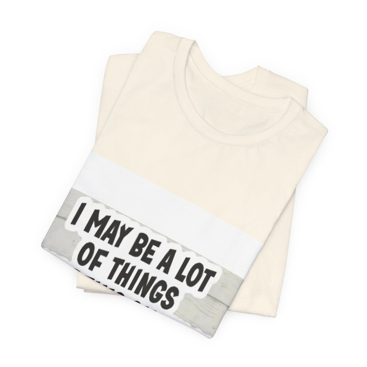 Funny 'Being On Time Is Not One Of Them' T-Shirt